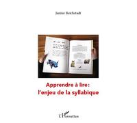 Apprendre à lire : l'enjeu de la syllabique - Janine Reichstadt - L'harmattan - broché - Essai