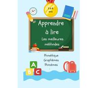 Apprendre à lire: Les leçons essentielles pour apprendre à lire à votre enfant