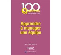Apprendre à manager une équipe Yves Prat (Auteur)