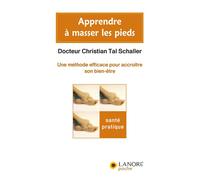 Apprendre à masser les pieds - Une méthode efficace pour accroïtre son bien-être