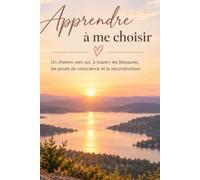 Apprendre à me choisir