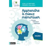 Apprendre à mieux mémoriser – Du labo à la classe – Cycle 4 – Former, entraîner, optimiser