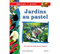 Apprendre à peindre : les jardins au pastel