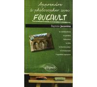 Apprendre à philosopher avec Foucault