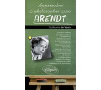Apprendre à philosopher avec Hannah Arendt