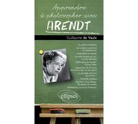 Apprendre à philosopher avec Hannah Arendt - Vaulx De - Ellipses - broché - Essai