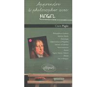 Apprendre À Philosopher Avec Hegel