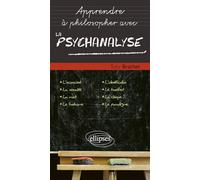 Apprendre à philosopher avec la psychanalyse