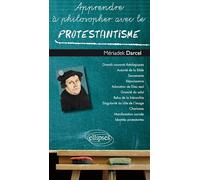 Apprendre à philosopher avec le protestantisme