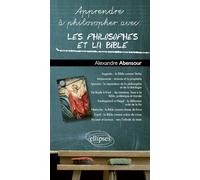 Apprendre à philosopher avec les philosophes et la Bible