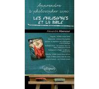 Apprendre À Philosopher Avec Les Philosophes Et La Bible