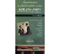 Apprendre à philosopher avec Merleau-Ponty - Ronald Bonan - Ellipses - broché - Essai