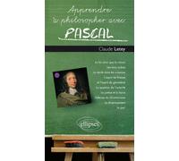 Apprendre à philosopher avec Pascal - Claude Letey - Ellipses - broché - Guide