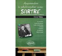 Apprendre À Philosopher Avec Sartre