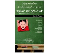 Apprendre À Philosopher Avec Simone De Beauvoir