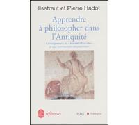 Apprendre À Philosopher Dans L'antiquité - L'enseignement Du Manuel D'epictète Et Son Commentaire Néoplatonicien