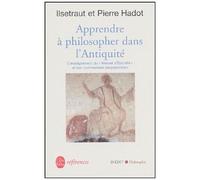 Apprendre À Philosopher Dans L'antiquité - L'enseignement Du Manuel D'epictète Et Son Commentaire Néoplatonicien