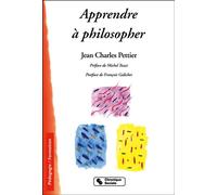 Apprendre à philosopher - Jean Charles Pettier - Chronique Sociale - broché - Guide
