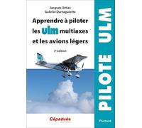 Apprendre à piloter les ULM multiaxes et les avions légers