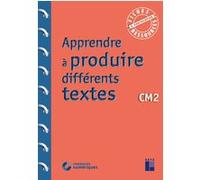 Apprendre à produire différents textes CM2 + Téléchargement Chambon Christelle (Auteur), Pierre Colin (Auteur), Jean-Claude Caron (Collection dirigée par)