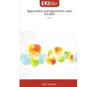 Apprendre à programmer avec Scratch: 2e édition