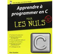 Apprendre à programmer en C pour les Nuls