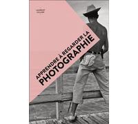 Apprendre à regarder la photographie