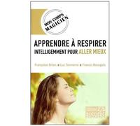 Apprendre À Respirer Intelligemment Pour Aller Mieux