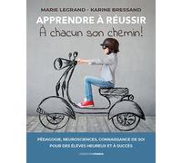 Apprendre à réussir, à chacun son chemin ! A chacun son chemin ! - Marie Legrand - Ovadia Eds - broché - Essai