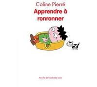 Apprendre à ronronner Coline Pierré (Auteur), José Parrondo (Illustration)