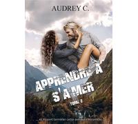 Apprendre à s'aimer, Tome 2