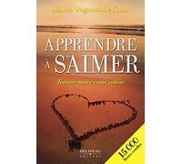 Apprendre à s'aimer - Trouver notre vraie valeur