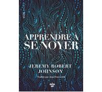 Apprendre à se noyer - Robert Jeremy Johnson - Le Cherche-Midi - broché - Roman