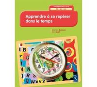 Apprendre à se repérer dans le temps Marilyn Buisson (Auteur), Eric Greff (Auteur)
