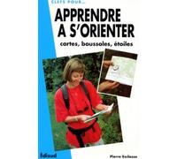 Apprendre à s'orienter: Cartes, boussoles, étoiles