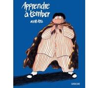 Apprendre à tomber Mikaël Ross (Dessinateur), Mikaël Ross (Scénario), Mikaël Ross (Auteur)