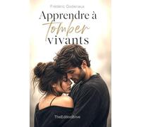 Apprendre à tomber vivants