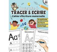 Apprendre à Tracer & Ecrire: Cahier d’écriture maternelle | livre d’activités pour enfants âgés de 3 à 5 ans | Apprenons à tracer des lignes, des formes et des lettres majuscules & minuscules