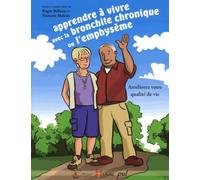 Apprendre à vivre avec la bronchite chronique ou l'emphysème