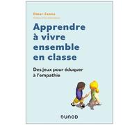 Apprendre À Vivre Ensemble En Classe - Des Jeux Pour Éduquer À L'empathie