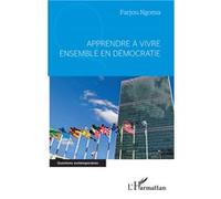 Apprendre à vivre ensemble en démocratie - Farjou Ngoma - L'harmattan - broché - Essai