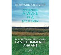 Apprendre à vivre et à mourir - Bernard Ollivier - Phebus - ebook (ePub) - Essai