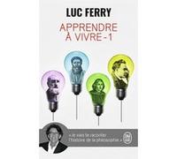 Apprendre à vivre Luc Ferry (Auteur)