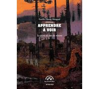 Apprendre à voir: Le point de vue du vivant