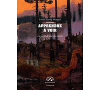 Apprendre à voir Le point de vue du vivant - Estelle Zhong Mengual - Actes sud - broché - Essai