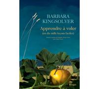 Apprendre à voler (En 10000 leçons faciles) - Barbara Kingsolver - Rivages - broché - Roman