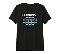 Apprendre... - AI, Réseau neuronal, Deep Learning T-Shirt Haut de Gamme