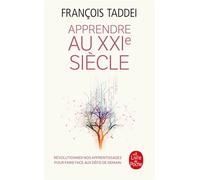 Apprendre au XXIe siècle - François Taddei - Lgf - Poche - Essai