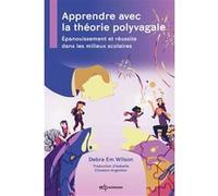 Apprendre avec la théorie polyvagale Debra Em Wilson (Auteur), Isabelle Argentier (Traduction)