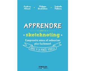 Apprendre avec le sketchnoting Philippe Boukobza (Auteur), Audrey Akoun (Auteur), Isabelle Pailleau (Auteur)
